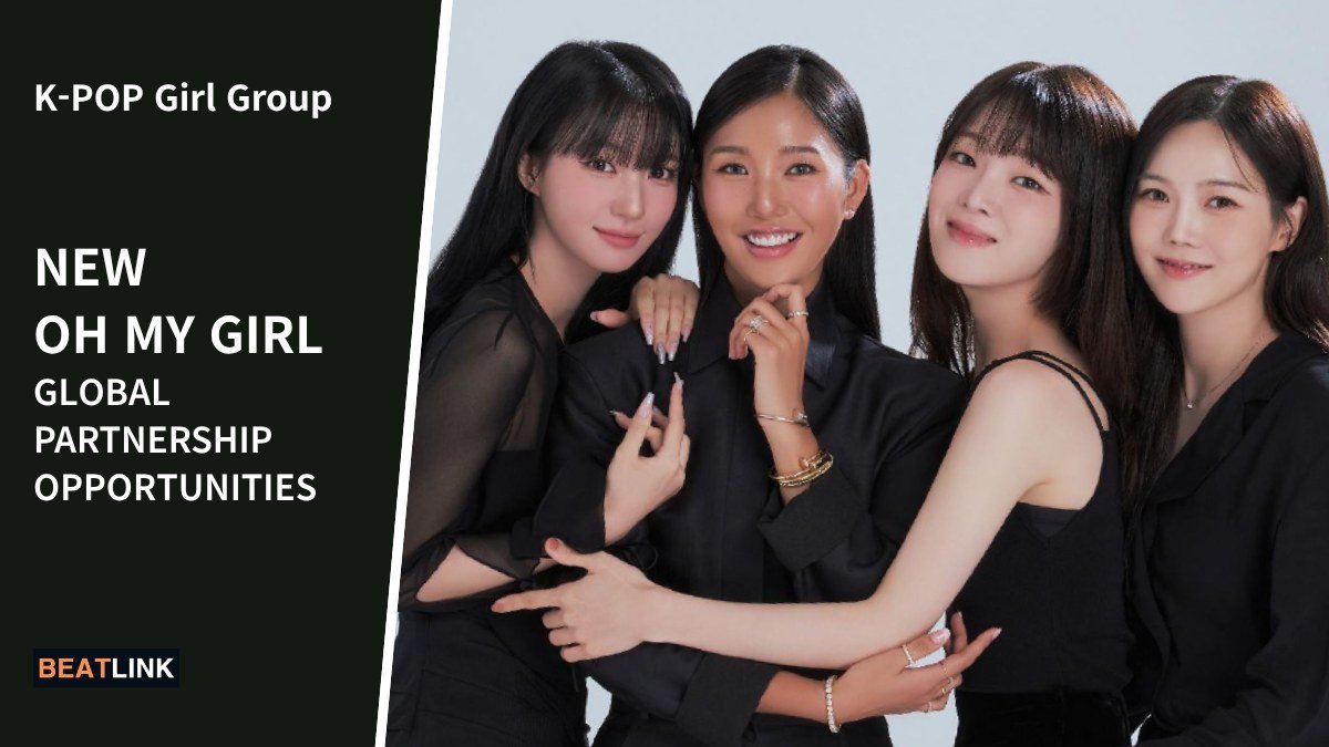 NEW OH MY GIRL Global Partnership Opportunities