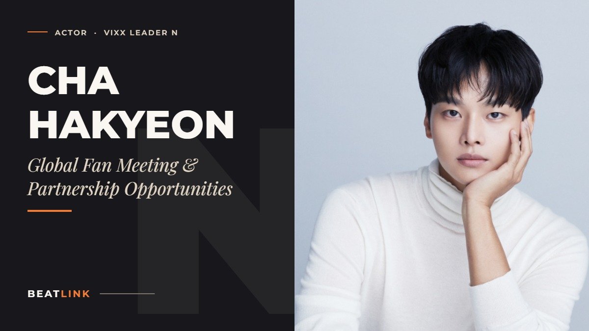 Cha Hakyeon - Global Fan Meeting & Partnership Opportunities